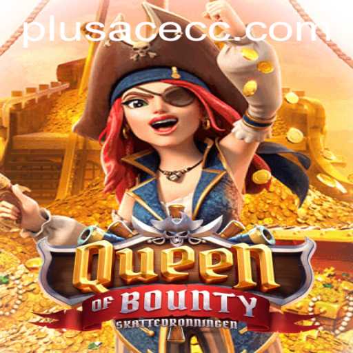 Exploring the Thrills of QueenofBounty: A Deep Dive into Game Mechanics and Current Integration with PlusAce